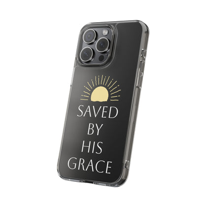 Inspirational Clear Phone Case - Saved By His Grace