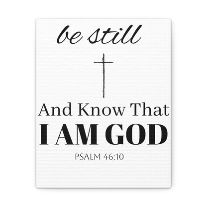 Inspirational Stretched Canvas Wall Art - 'Be Still and Know That I Am God' - Psalm 46:10