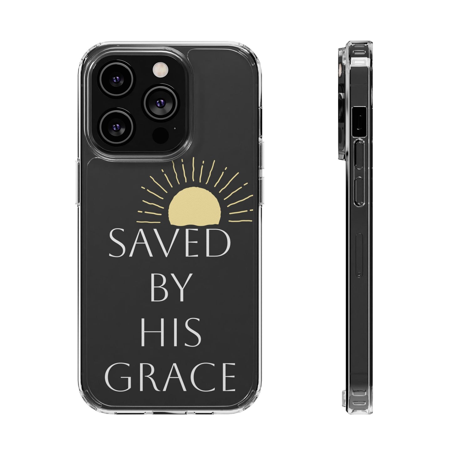 Inspirational Clear Phone Case - Saved By His Grace