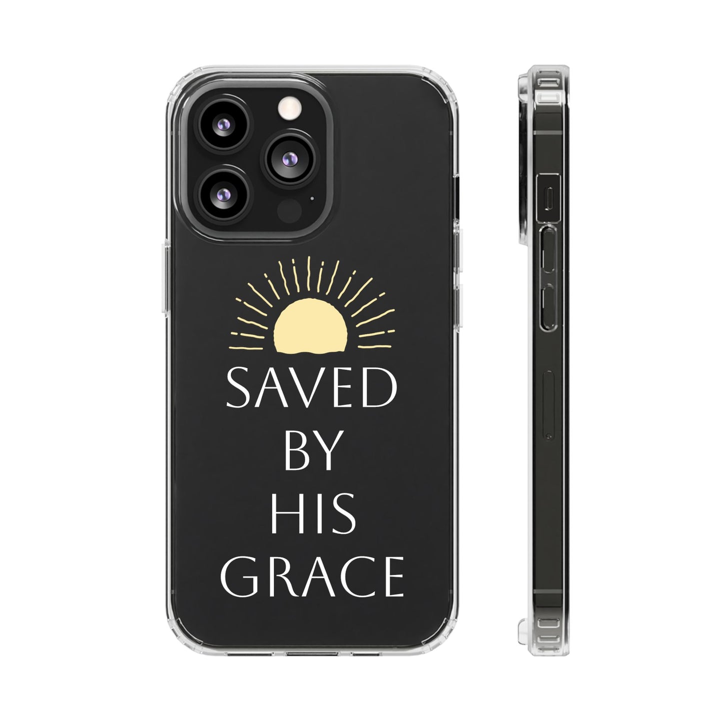 Inspirational Clear Phone Case - Saved By His Grace