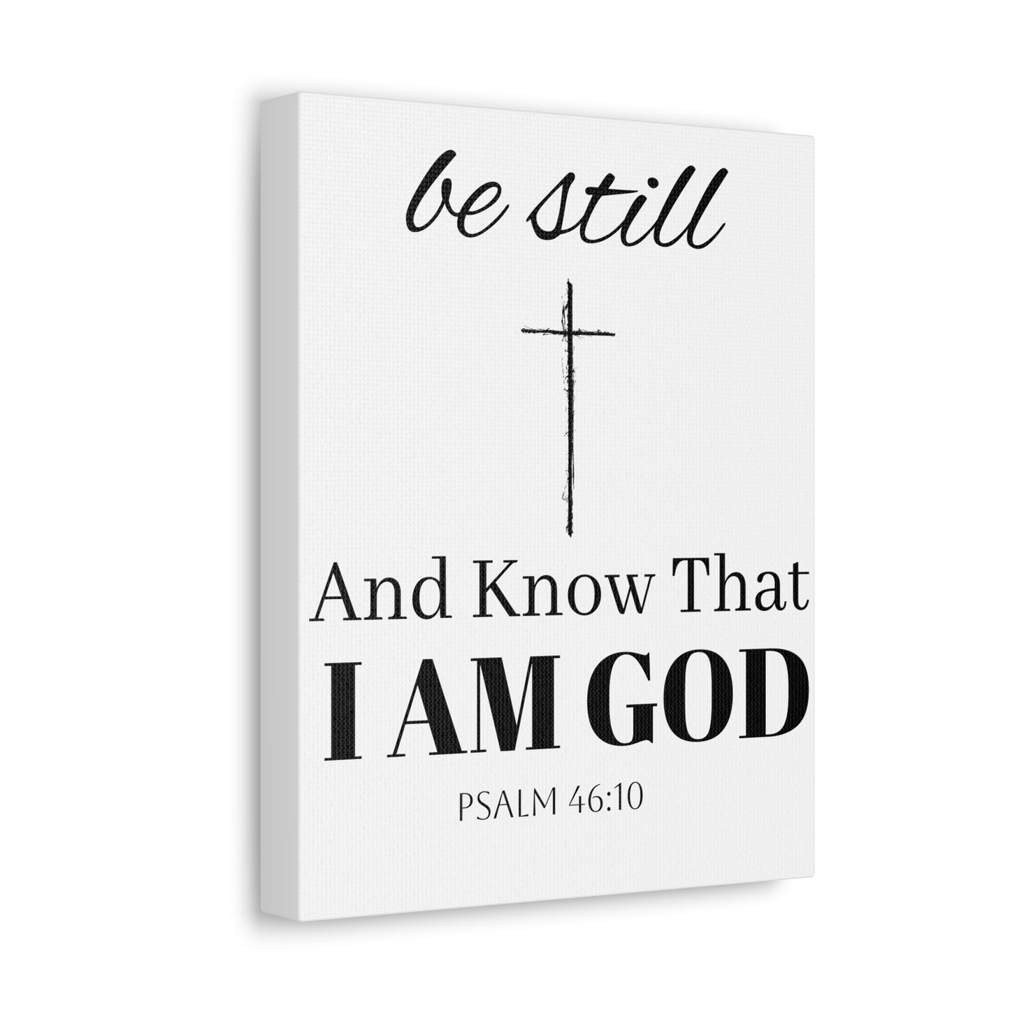 Inspirational Stretched Canvas Wall Art - 'Be Still and Know That I Am God' - Psalm 46:10