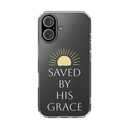 Inspirational Clear Phone Case - Saved By His Grace