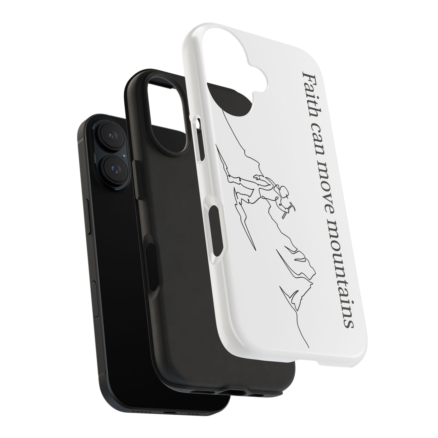 Tough Phone Cases - Faith Can Move Mountains