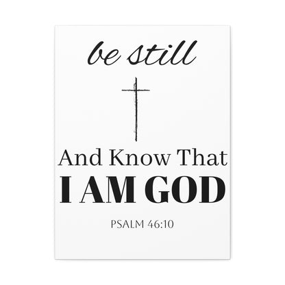 Inspirational Stretched Canvas Wall Art - 'Be Still and Know That I Am God' - Psalm 46:10