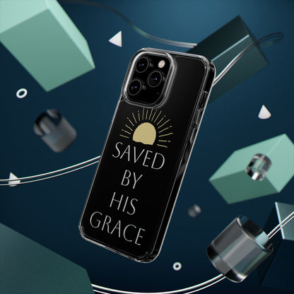 Inspirational Clear Phone Case - Saved By His Grace