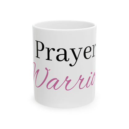 Prayer Warrior Ceramic Mug - Inspirational Coffee Cup (11oz, 15oz)