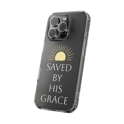 Inspirational Clear Phone Case - Saved By His Grace