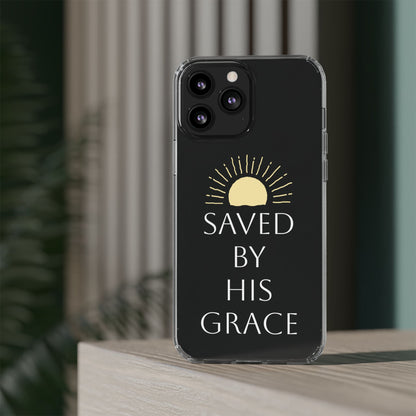 Inspirational Clear Phone Case - Saved By His Grace