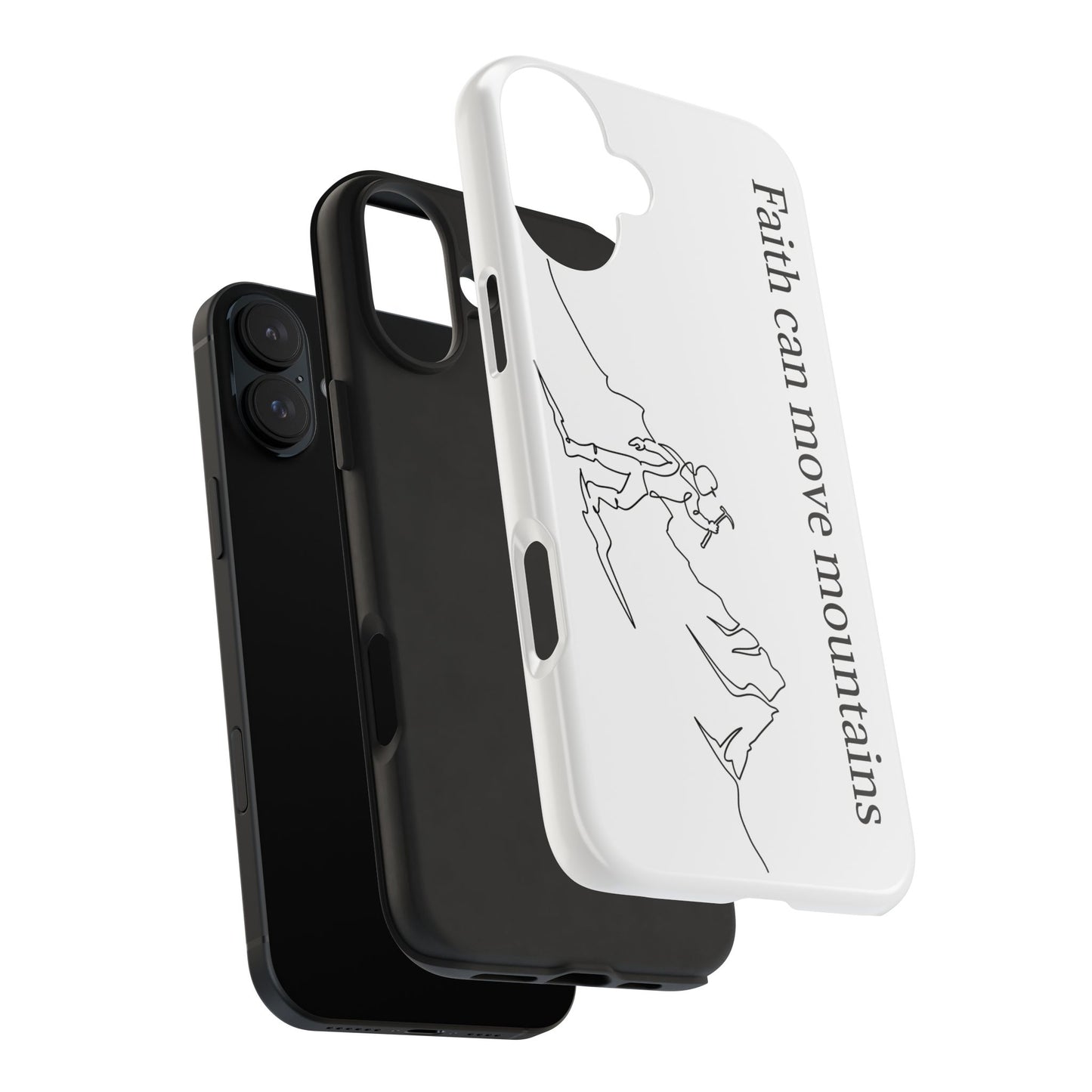 Tough Phone Cases - Faith Can Move Mountains