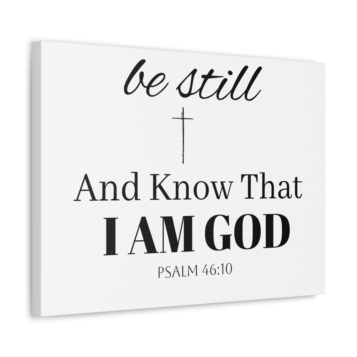 Inspirational Stretched Canvas Wall Art - 'Be Still and Know That I Am God' - Psalm 46:10