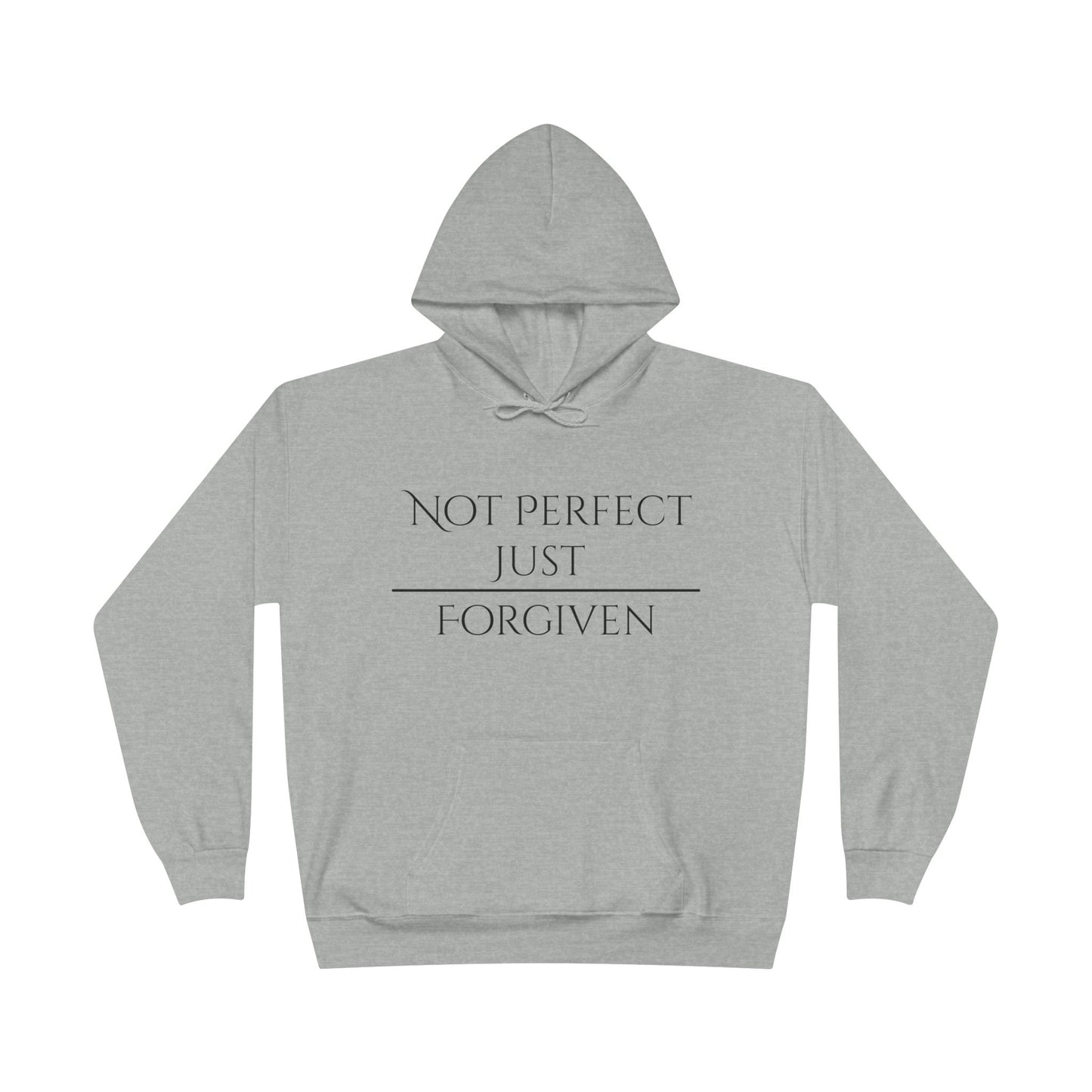 Unisex EcoSmart® Pullover Hoodie Sweatshirt - Not Perfect Just Forgiven