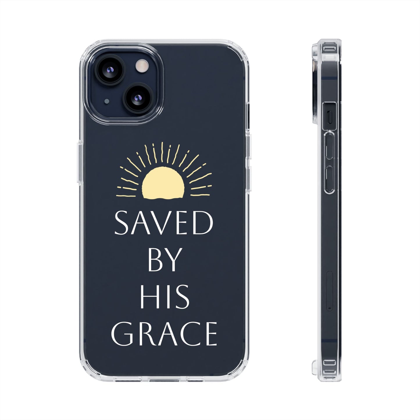 Inspirational Clear Phone Case - Saved By His Grace