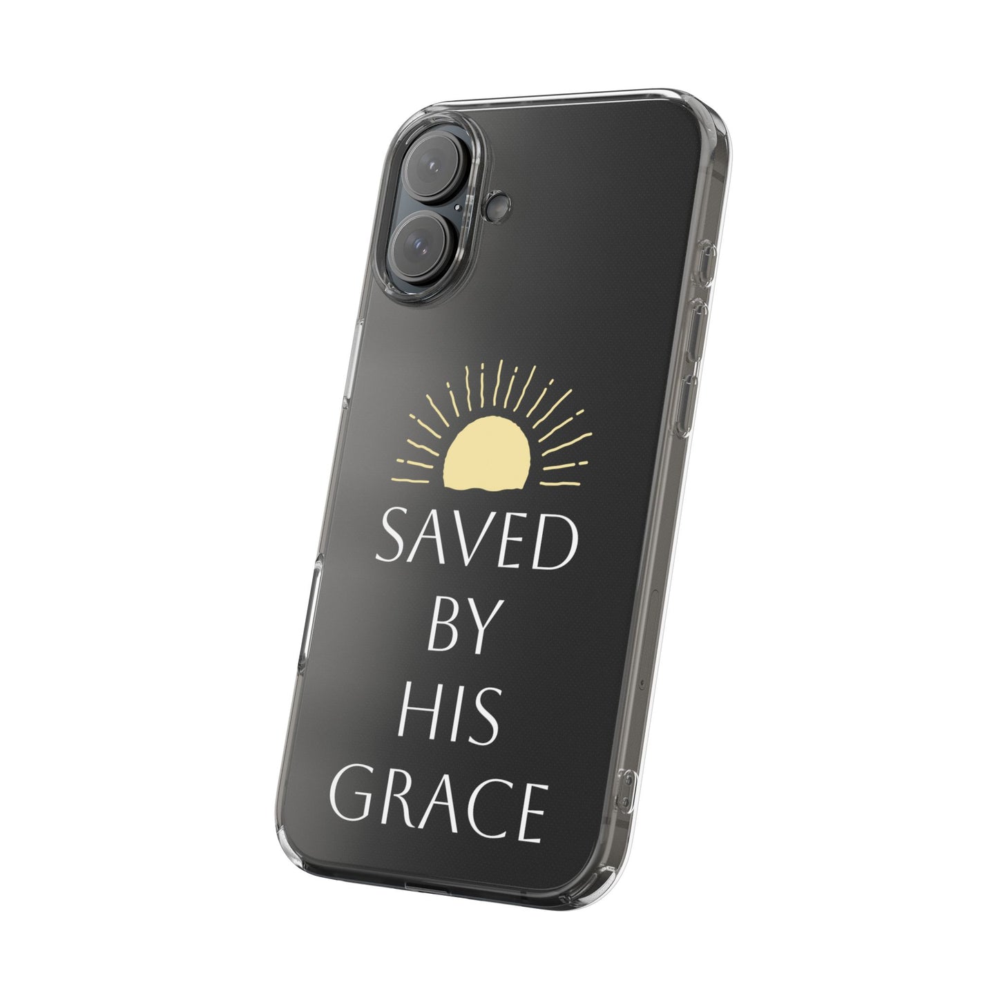 Inspirational Clear Phone Case - Saved By His Grace